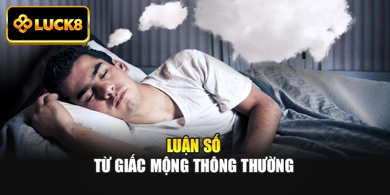 Luận số từ giấc mộng thông thường